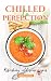 Chilled to Perfection: Refr...