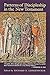 Patterns of Discipleship in the New Testament (McMaster New Testament Studies (MNTS))