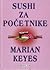 Sushi za početnike by Marian Keyes