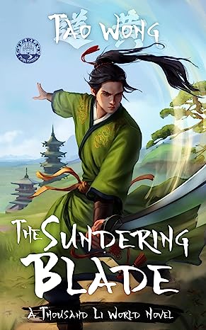 The Sundering Blade: A Thousand Li World Novel (Kindle Edition)