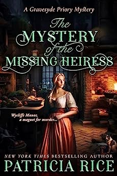 The Mystery of the Missing Heiress (Gravesyde Priory Mysteries #2)