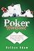 POKER WORKBOOK: A Comprehen...