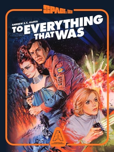 Space: 1999 - To Everything That Was (Hardcover)