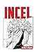 INCEL: A Novel