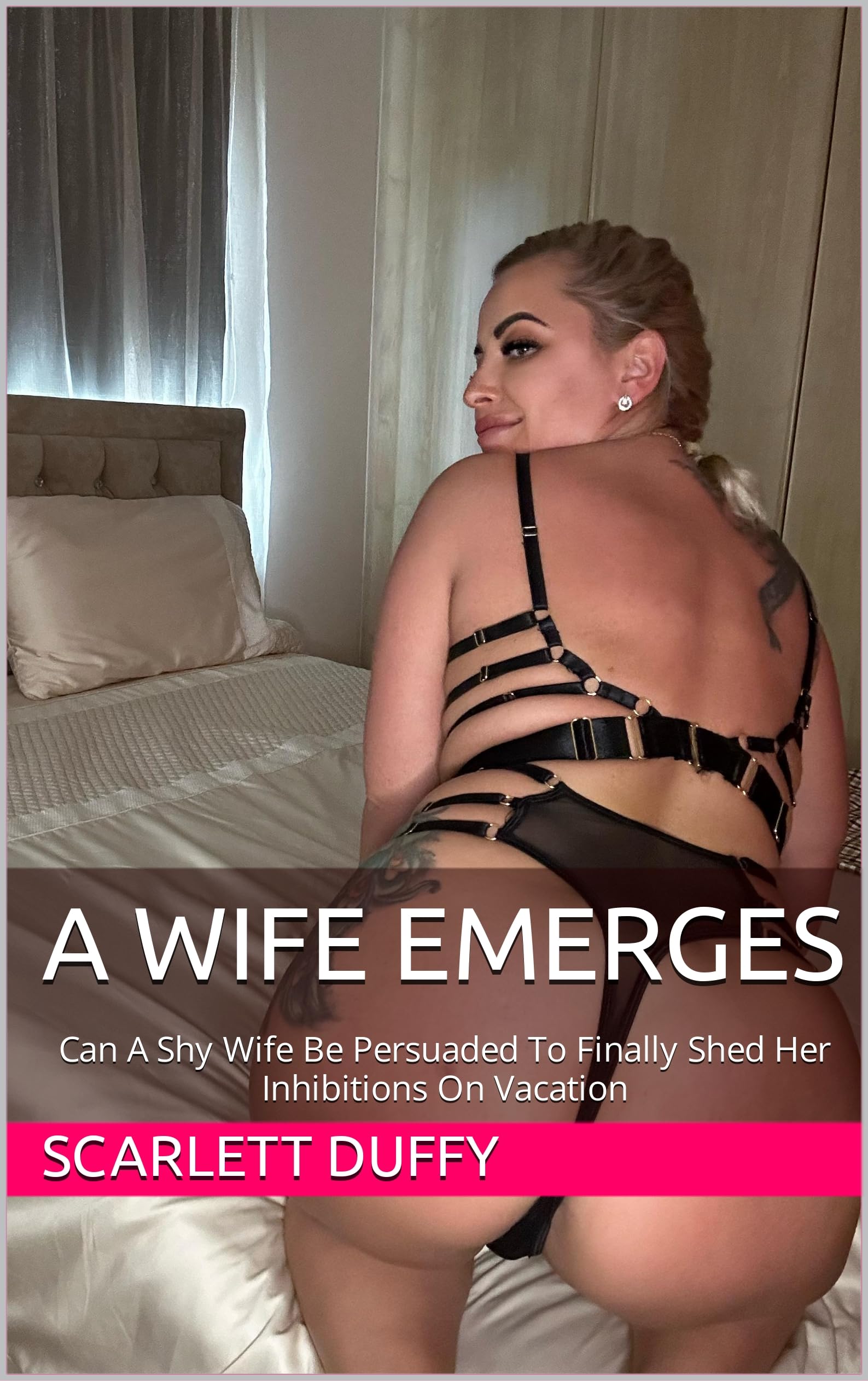A Wife Emerges: Can A Shy Wife Be Persuaded To Finally Shed Her Inhibitions On Vacation (Kindle Edition)