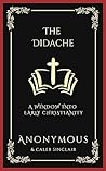 The Didache: A Wi...