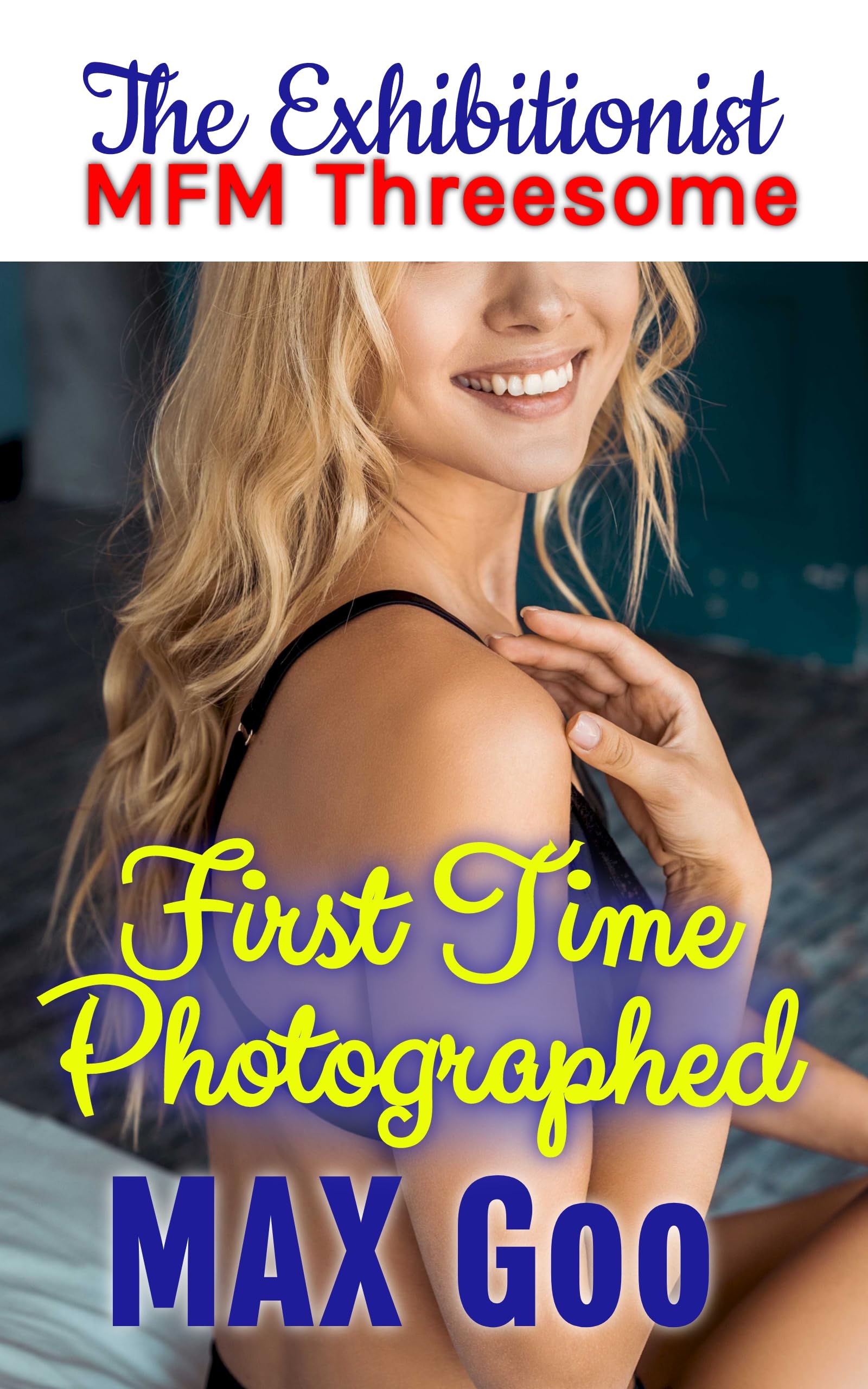First Time Photographed: MFM Threesome (Kindle Edition)