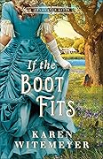 If the Boot Fits (Texas Ever After, #2)