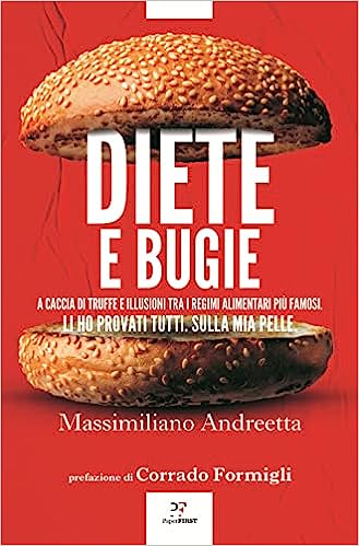 Diete e bugie. A caccia di truffe e illusioni tra i regimi alimentari più famosi (Paperback)