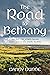 The Road to Bethany by Danny Dunne