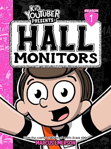 Kid Youtuber Presents: Hall Monitors: (a hilarious adventure for children ages 9-12) From the Creator of Diary of a 6th Grade Ninja