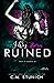 I Was Born Ruined (Death by Daybreak MC, #1)