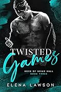 Twisted Games (Boys of Briar Hall, #3)