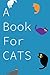 A Book for Cats (Books for ...