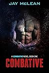 Combative by Jay McLean