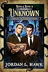 Unknown by Jordan L. Hawk