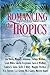 Romancing the Tropics