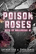 Poison Roses (Boys of Bellerose, #1)