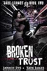 Broken Trust by Jaymin Eve
