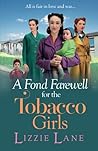A Fond Farewell for the Tobacco Girls by Lizzie Lane