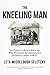 The Kneeling Man: My Father's Life as a Black Spy Who Witnessed the Assassination of Martin Luther King Jr.