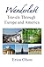 Wanderlust: Travels Through Europe and America