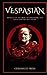 Vespasian: Journey of Trium...