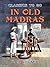 In Old Madras (Classics To Go)