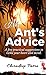 An Ant's Advice : A few pra...