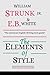 The Elements of Style, Fourth Edition by William  Strunk Jr.