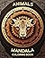 Animals Mandala Coloring Book by Tom Braddock