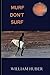 Murf Don't Surf: Murphy's L...
