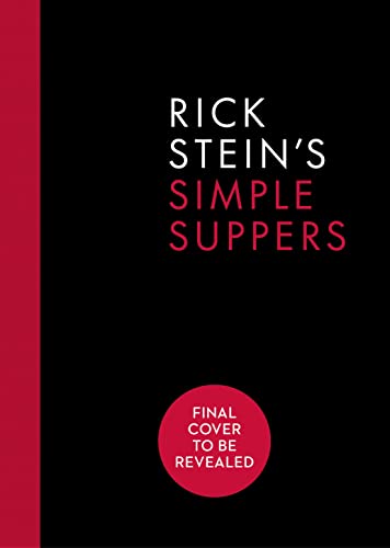 Rick Stein's Simple Suppers: A brand-new collection of over 120 easy recipes (Kindle Edition)