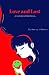 Love and Lost: A Collection...