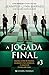 A Jogada Final (The Inheritance Games, #3) by Jennifer Lynn Barnes
