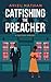 Catfishing The Preacher: A ...
