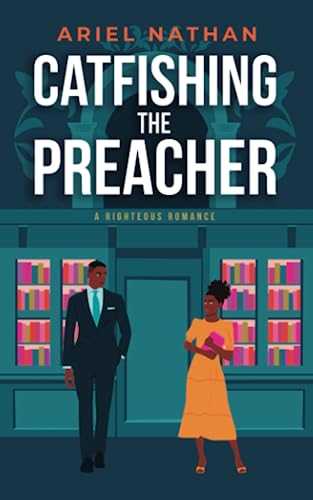Catfishing The Preacher: A Righteous Romance (Paperback)