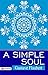 A Simple Soul: Gustave Flaubert's Poignant Tale of Simple Life and Personal Journey