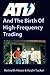 ATD And The Birth Of High-F...