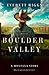 Boulder Valley: A Montana S...