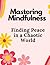 Mastering Mindfulness: A Te...