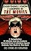 Everything I Know I Learned at the Movies: A Compilation of Cliches and Un-Truisms Gleaned from a Lifetime Spent Entirely Too Much in the Dark