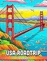 USA-Roadtrip: Erleben Sie Amerikas malerische Routen und Wahrzeichen in Farbe (German Edition)