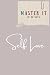 Self Love: Master self love...