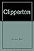 Clipperton : The Saga of an...