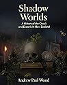 Shadow Worlds: A history of the occult and esoteric in New Zealand Shadow Worlds: A history of the occult and esoteric in New Zealand