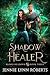 Shadow Healer (Blood Shadow...