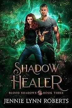 Shadow Healer (Blood Shadows, #3)