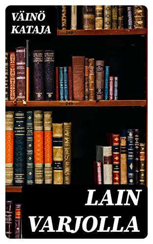 Lain varjolla: Romaani Perä-Pohjolasta (Finnish Edition)