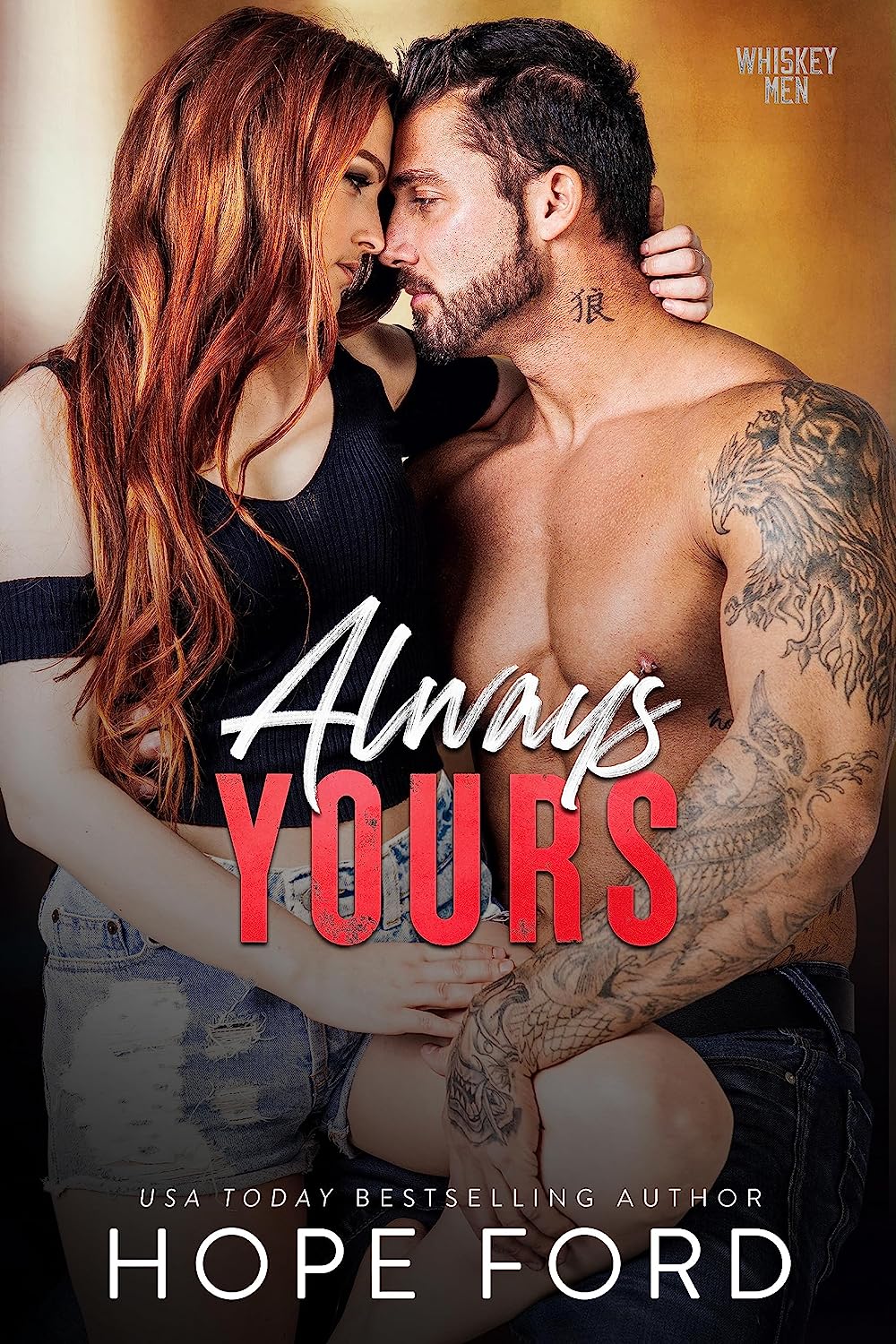 Always Yours (Whiskey Men, #5)